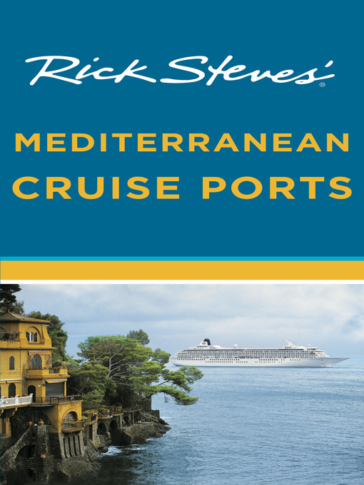 Title details for Rick Steves' Mediterranean Cruise Ports by Rick Steves - Available